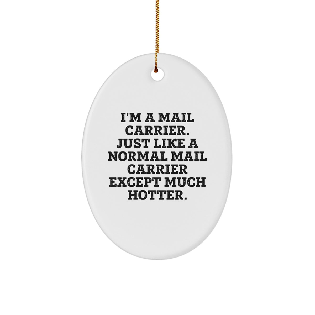 Mail Carrier Oval Christmas Ornament Gift for Him I'm A Mail Carrier - Image 1