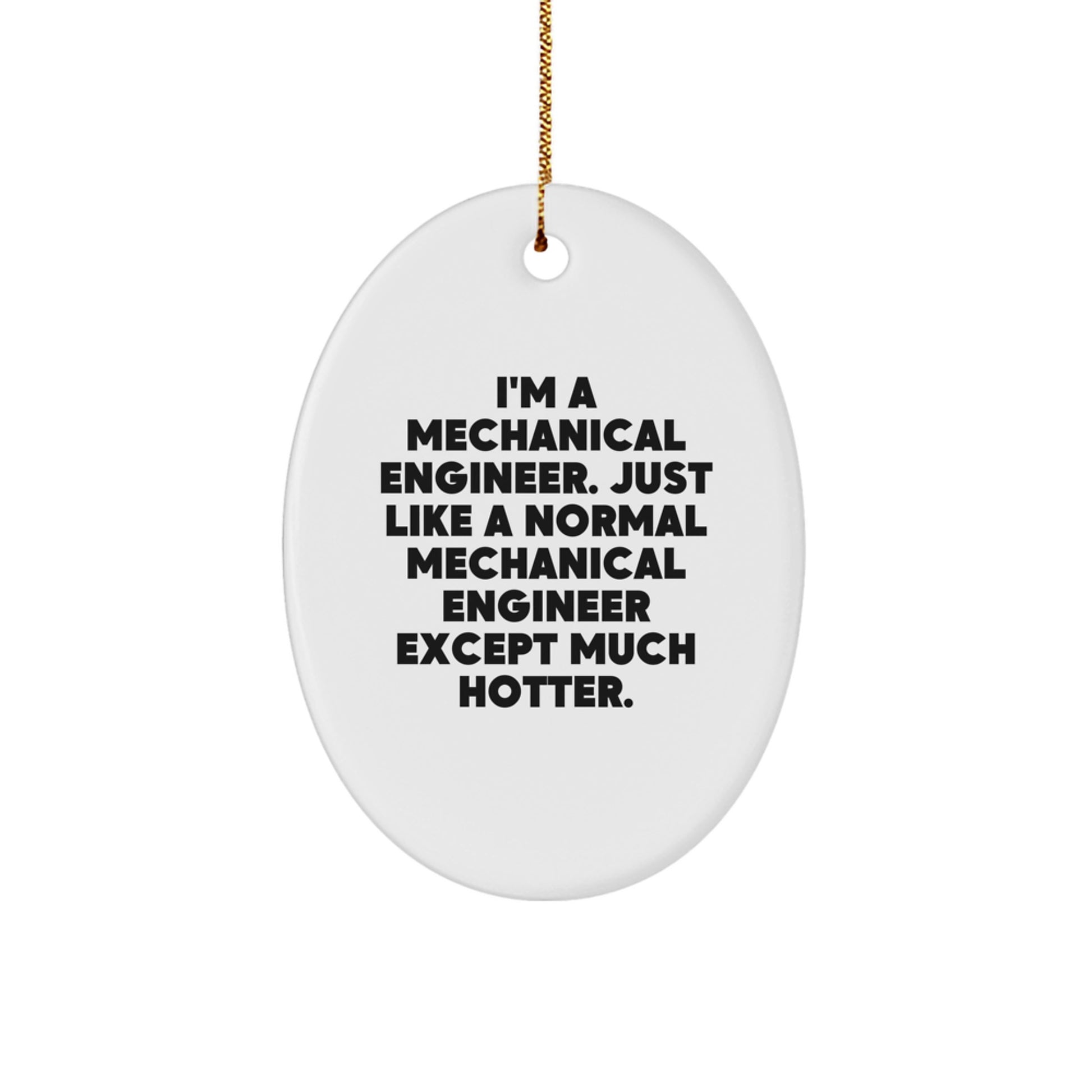 Funny Mechanical Engineer Oval Ornament Gifts for Him from Friends, Unique Christmas Unique Decorations - Image 1