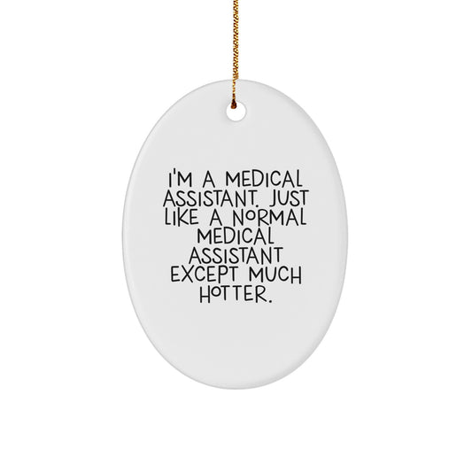 Funny Medical Assistant Gifts for Him, Oval Ornament from Friends, Christmas Unique - Image 1