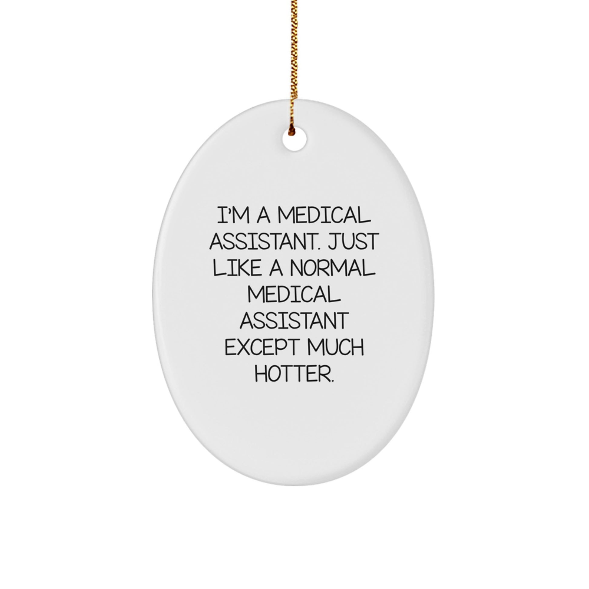 Funny Medical Assistant Oval Ornament, Gifts from Friends to Medical Assistant, Christmas Unique Gifts for Medical Assistant - Image 1