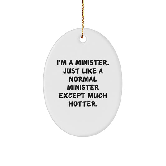 Funny Minister Gifts for Men, Oval Ornament Humorous Quote, Christmas Unique Gifts from Friends to Family - Image 1