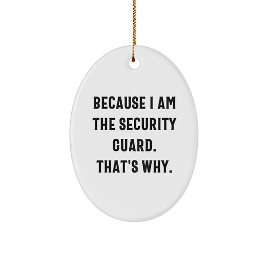 Funny Security Guard Oval Ornament Gifts from Men to Security Guard Friends at Christmas Unique Gifts - Image 1