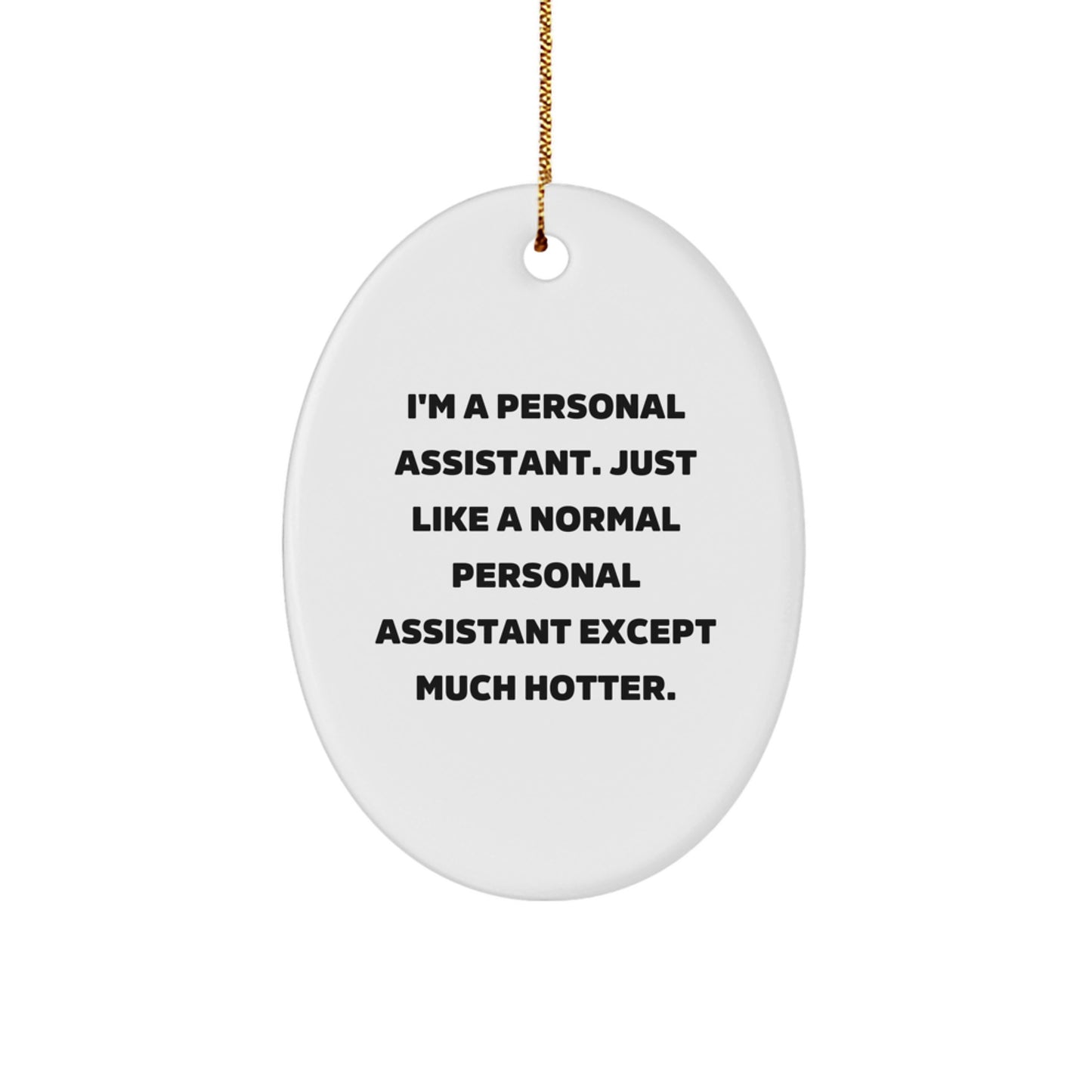 Funny Personal Assistant Oval Ornament Gifts from Men to Women, Personal Assistant Gifts for Christmas Unique Presents - Image 1