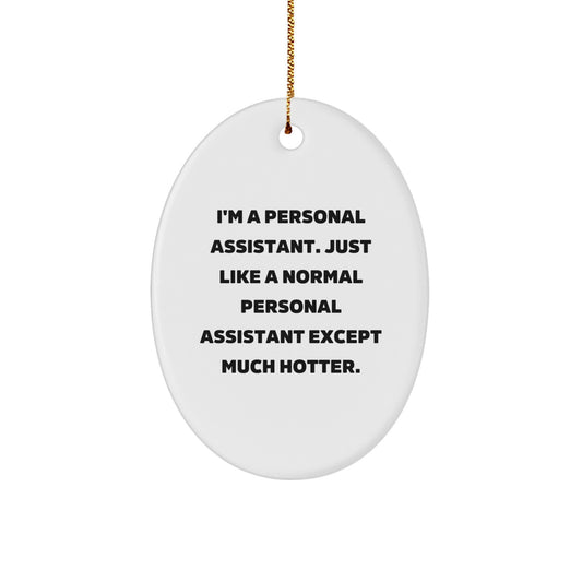 Funny Personal Assistant Oval Ornament Gifts from Men to Women, Personal Assistant Gifts for Christmas Unique Presents - Image 1