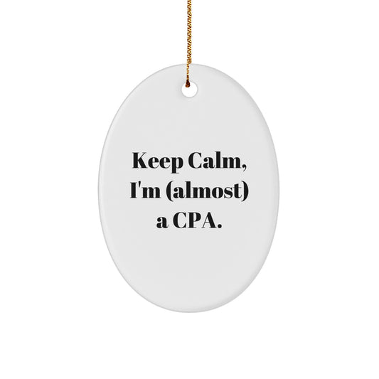 Funny CPA Gifts from Friends - 'Keep Calm, I'm (almost) A CPA.' Oval Ornament for Christmas, Gifts for CPA Exams, CPA Certified Accountant - Image 1
