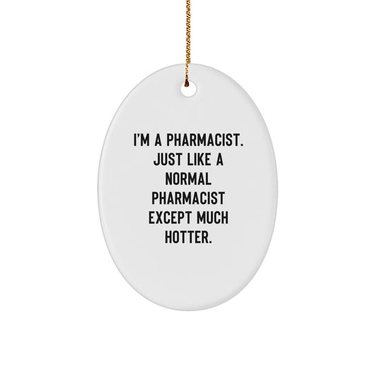 Funny Pharmacist Gifts for Men Christmas Oval Ornament - Gifts from Friends to Pharmacist Coworkers - Image 1