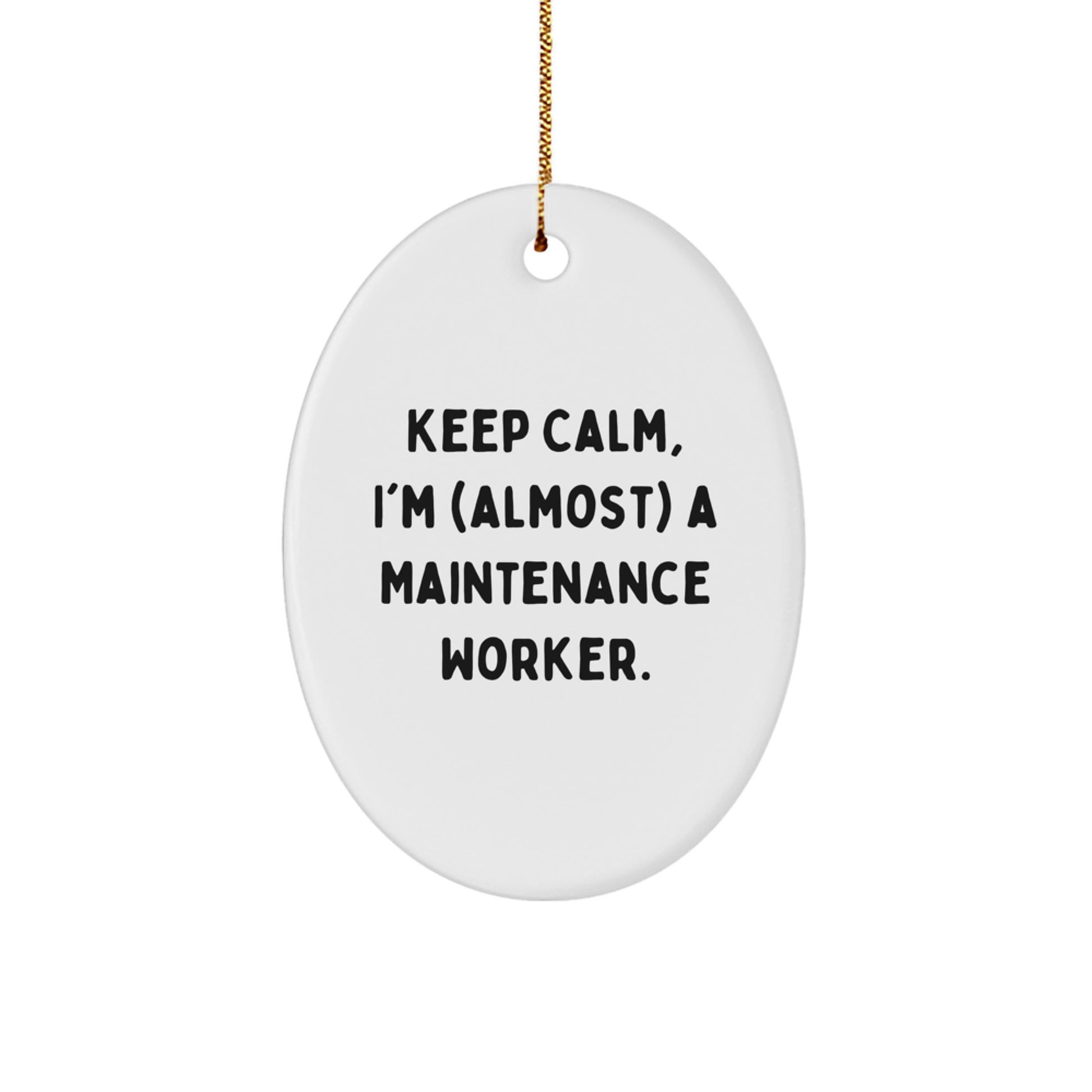 Funny Maintenance Worker Gifts from Friends - Oval Ornament with Keep Calm Quote, Perfect for Christmas - Image 1