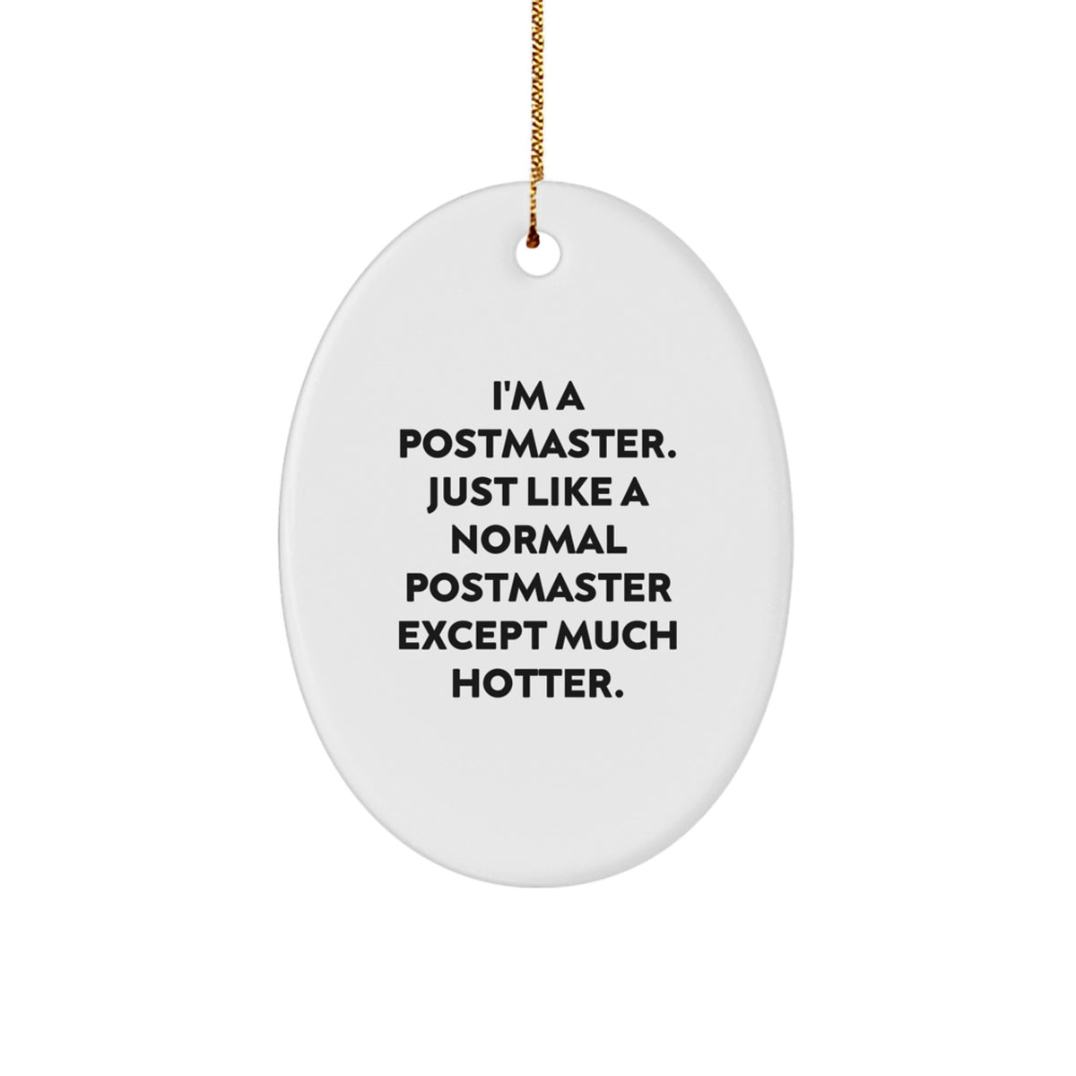 Christmas Unique Gift for Teens Surprise Postmaster Much Hotter Ornament - Image 1