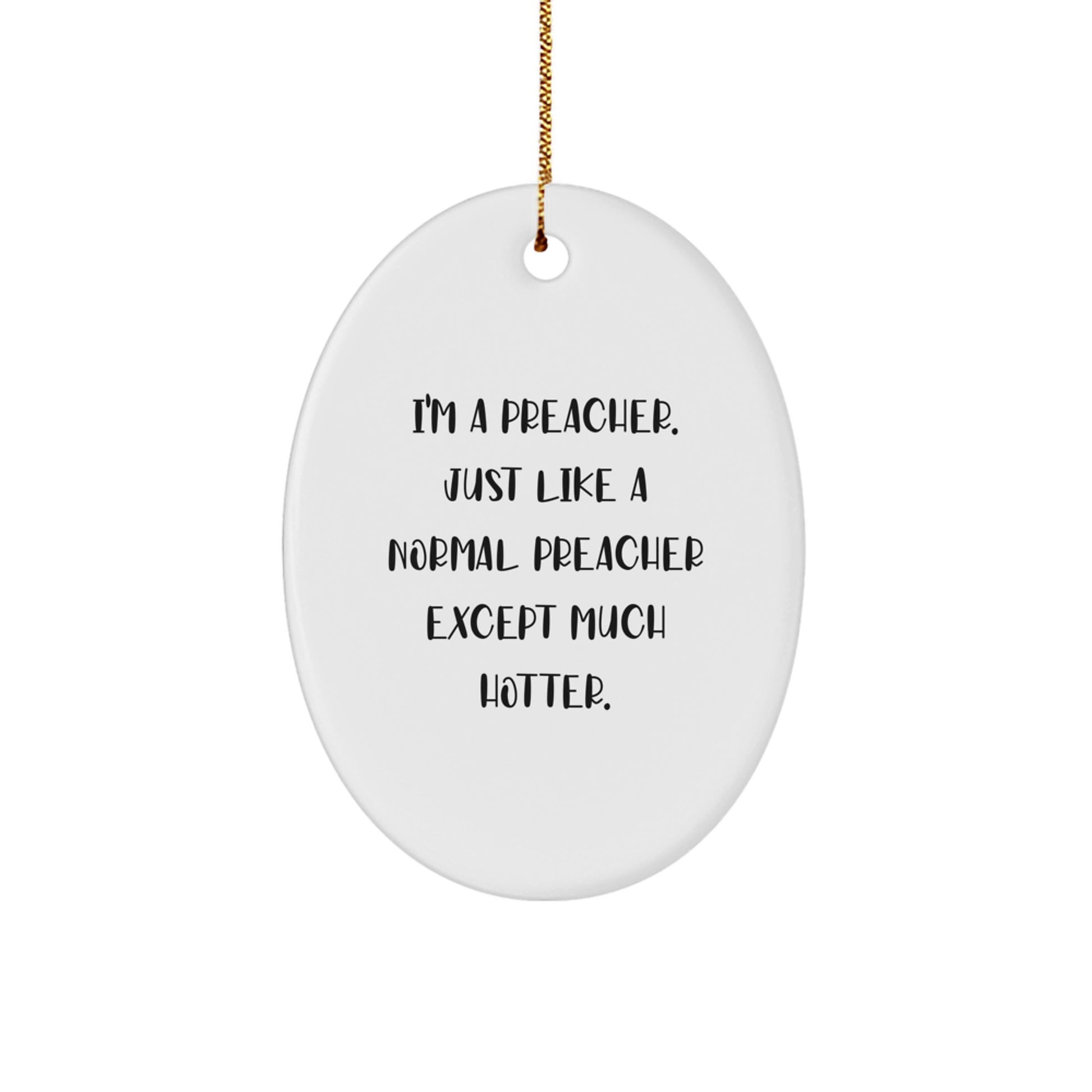 Funny Preacher Oval Ornament Gifts from Men to Preacher Friends and Family for Christmas Unique Presents - Image 1