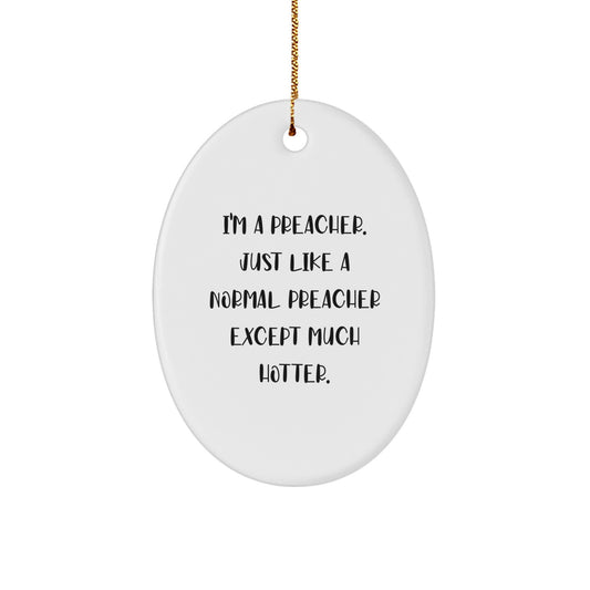 Funny Preacher Oval Ornament Gifts from Men to Preacher Friends and Family for Christmas Unique Presents - Image 1