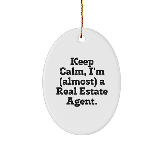 Gifts from Friends for Real Estate Agent, Keep Calm, I'm (almost) A Real Estate Agent. Oval Ornament, White, Christmas Unique Gifts - Image 1