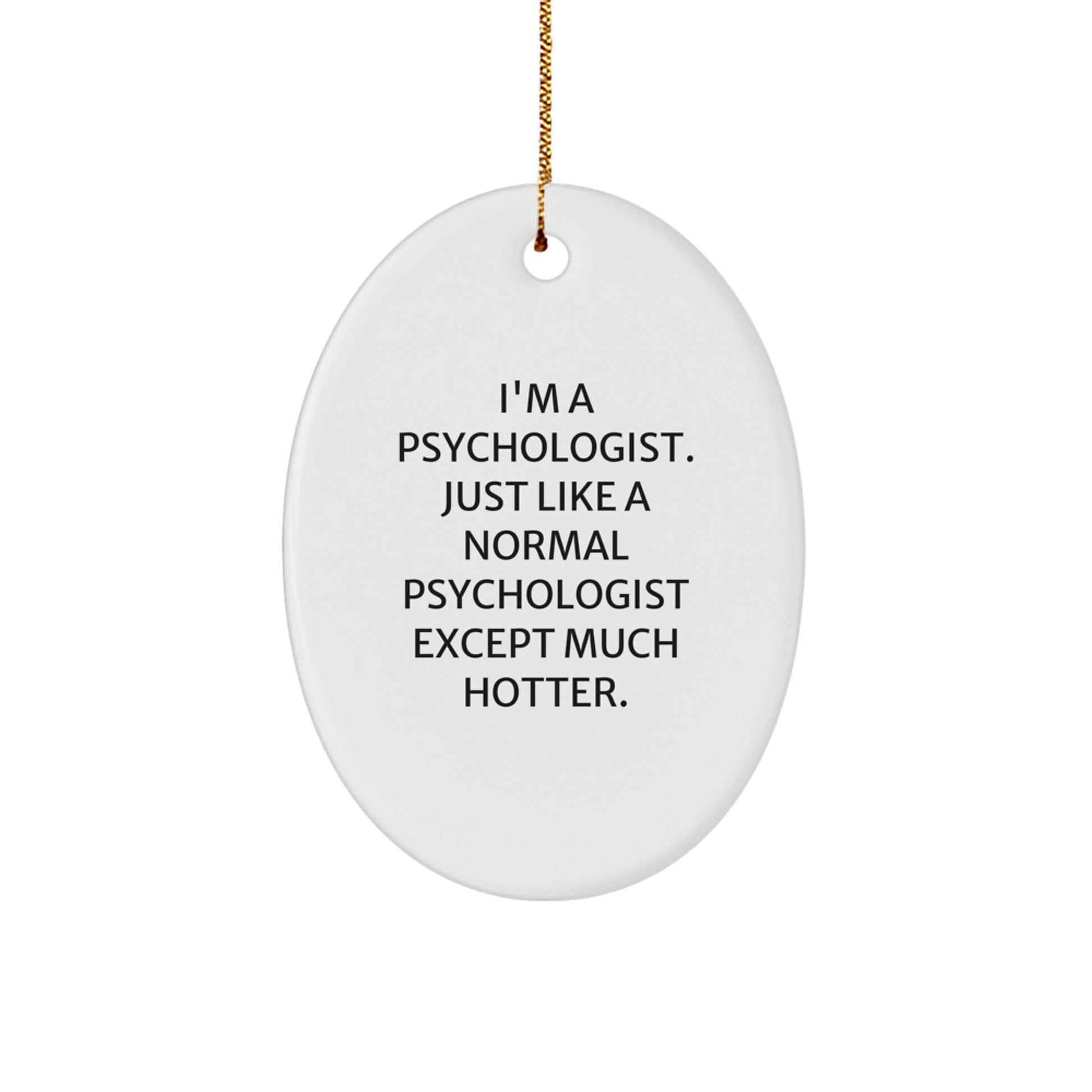 Funny Psychologist Oval Ornament Gifts from Men to Friends - Christmas Unique - Image 1