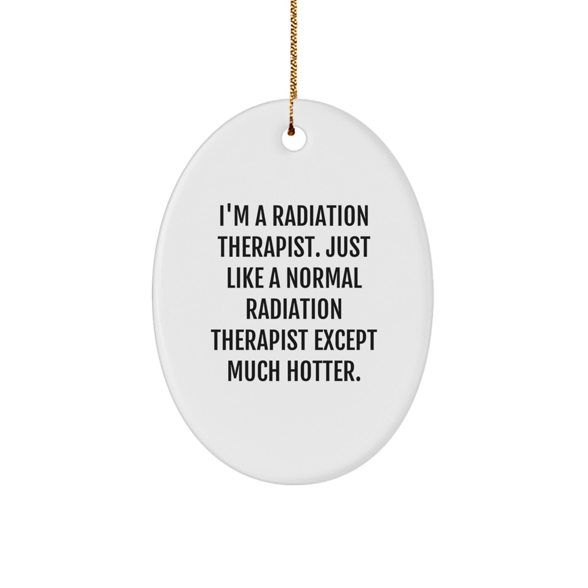 Funny Radiation Therapist Oval Ornament Gifts for Men from Coworkers, Radiation Therapist Christmas Unique Gifts - Image 1