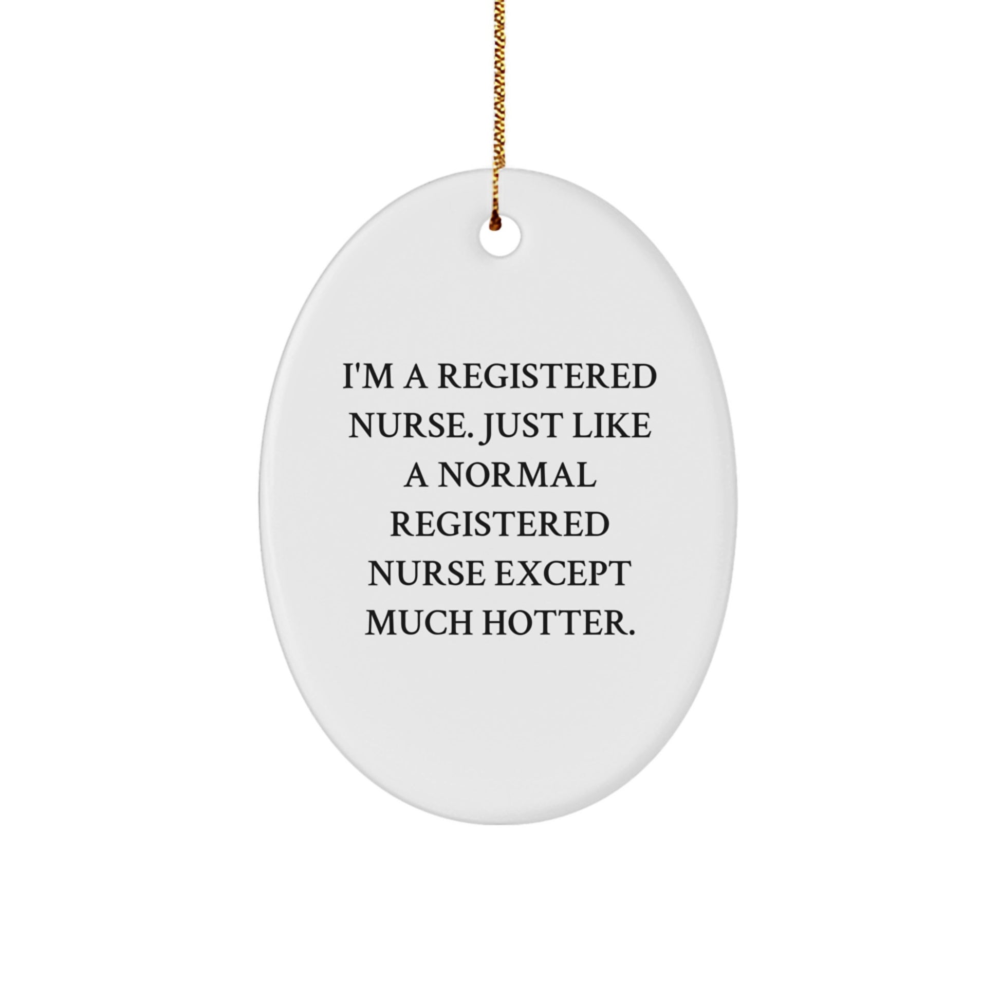 Funny Registered Nurse Gifts For Christmas - Oval Ornament - Image 1
