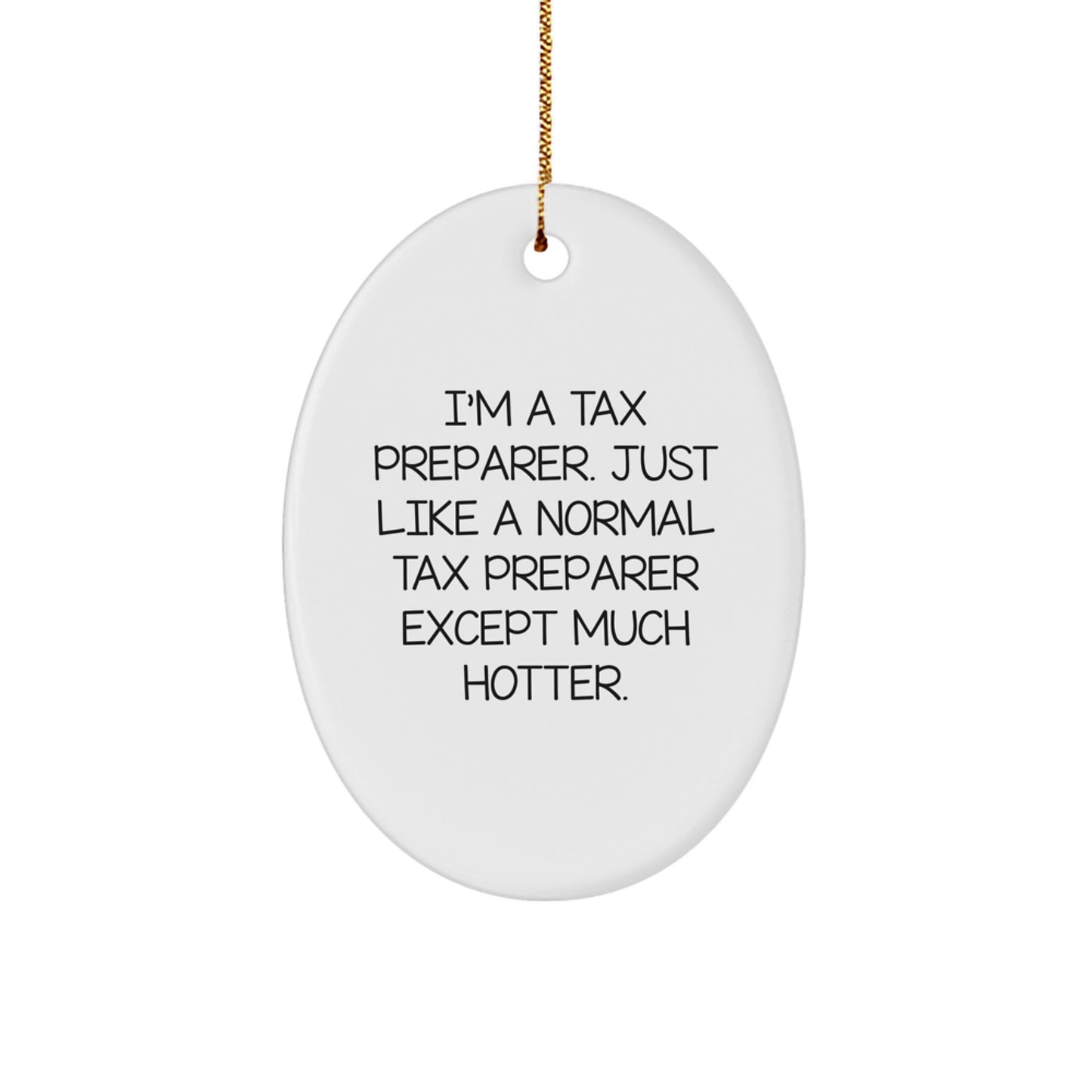 Gifts from Friends for Tax Preparer - Oval Ornament Humor - Image 1