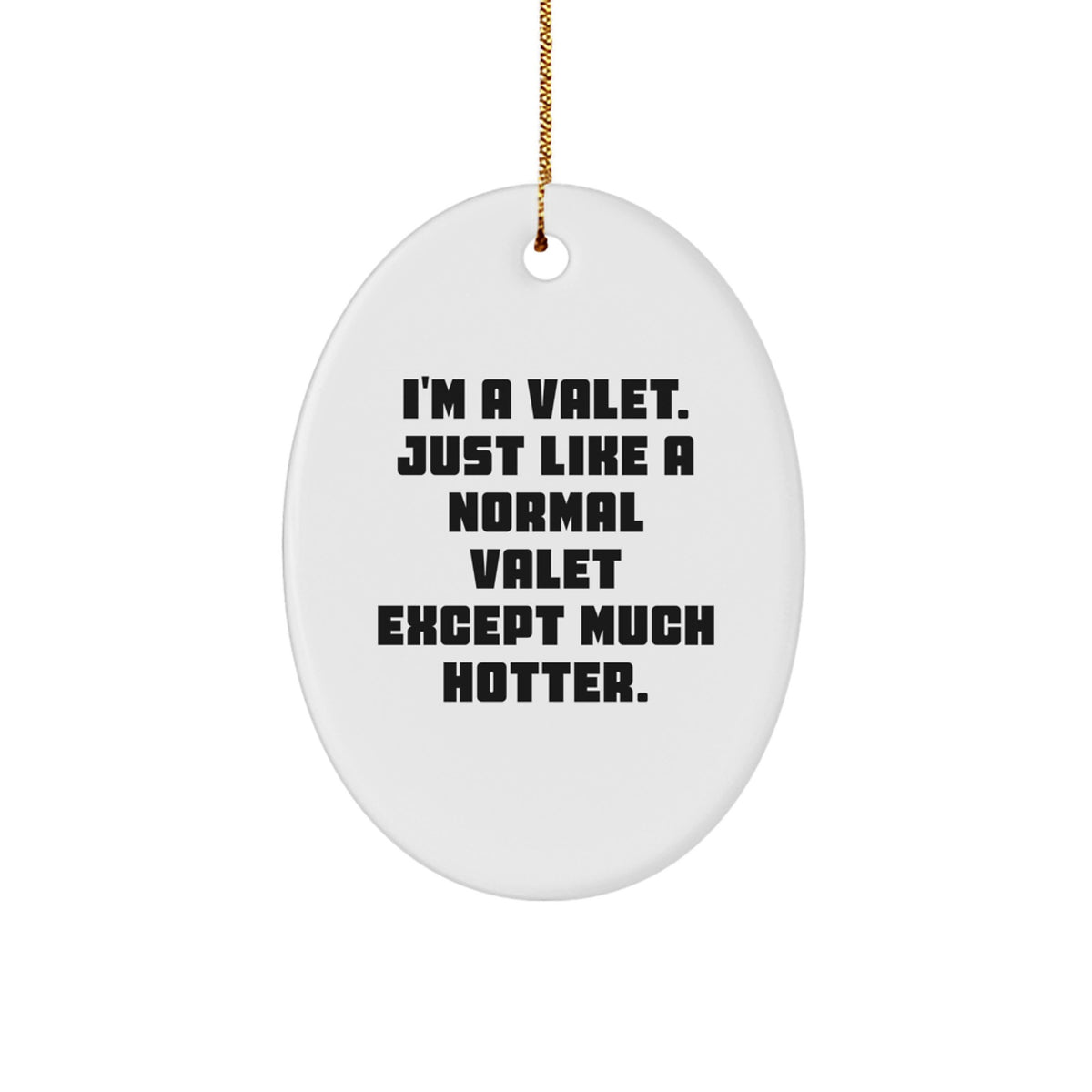 Valet Oval Ornament for Him Keepsake I'm a Valet Christmas Unique Gift - Image 1