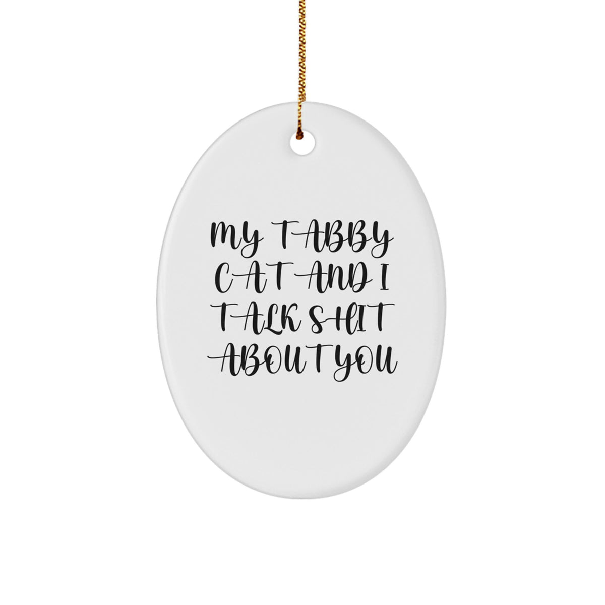 Funny Tabby Cat Oval Ornament Gifts from Men Women Friends Family for Tabby Cat Lovers Christmas Unique Gifts - Image 1