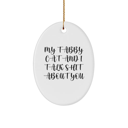 Funny Tabby Cat Oval Ornament Gifts from Men Women Friends Family for Tabby Cat Lovers Christmas Unique Gifts - Image 1