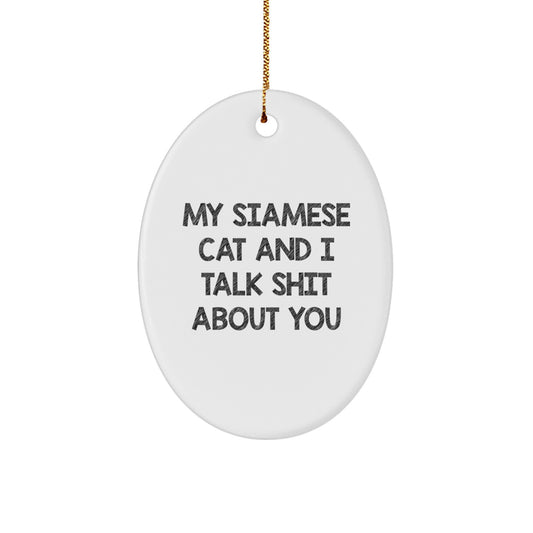 Funny Siamese Cat Oval Ornament Gifts from Friends for Christmas Unique Gifts, Siamese Cat Enthusiasts, Siamese Cat Lovers - Image 1