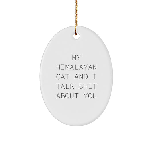 Funny Himalayan Cat Gifts from Friends to Family for Men and Women, Oval Ornament, Christmas Unique Gifts - Image 1