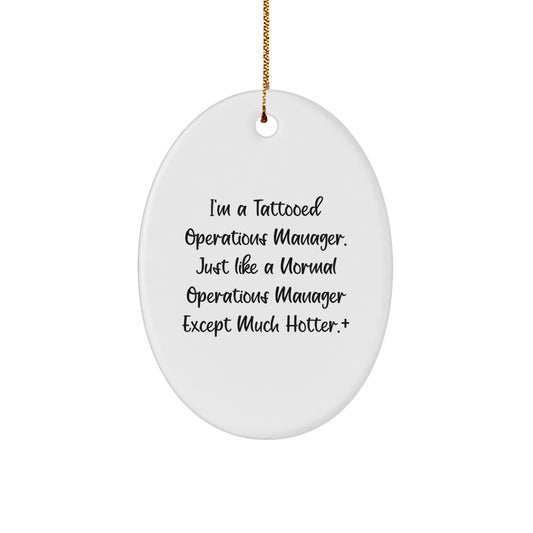 Funny Operations Manager Oval Ornament Gifts from Friends and Family for Christmas Unique Presents - Image 1