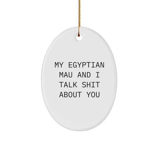 Funny Egyptian Mau Cat Lover Gifts from Men to Women for Christmas Unique Oval Ornament - Image 1