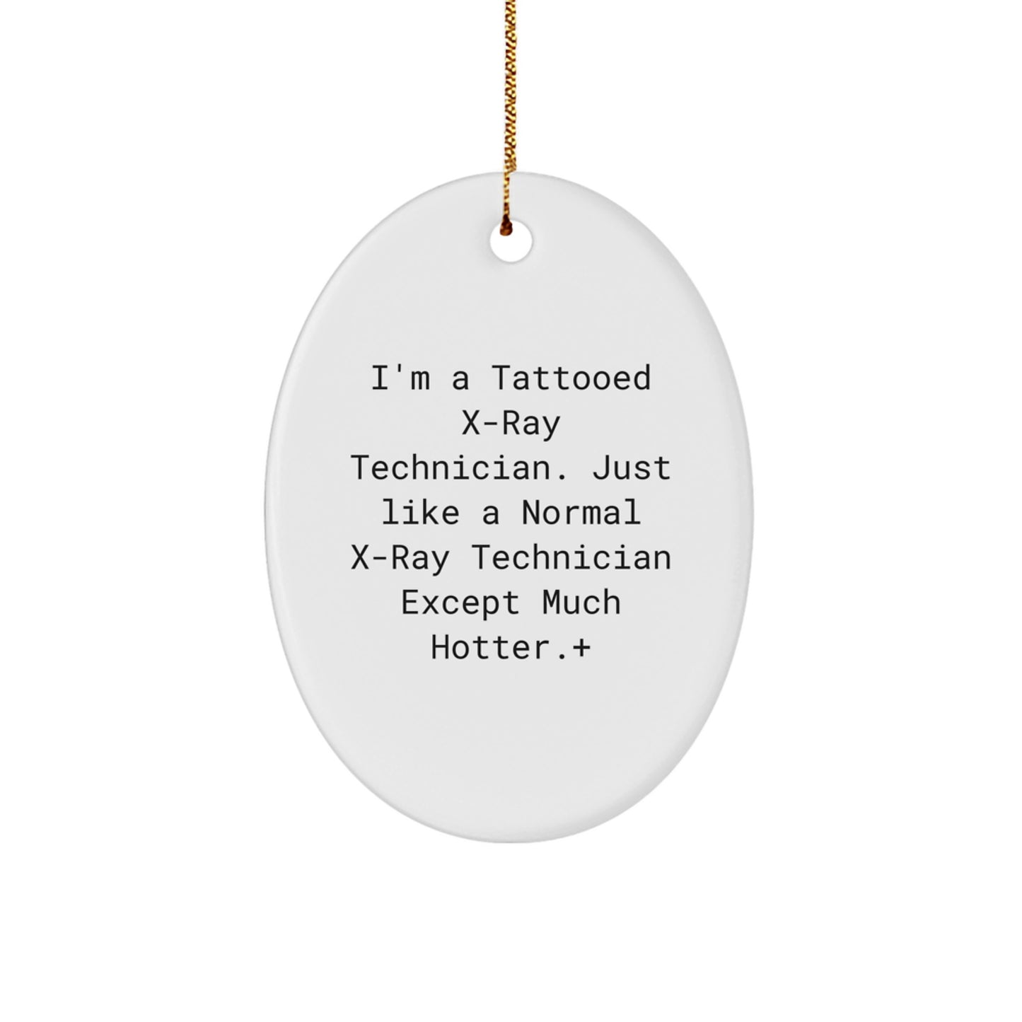 Funny X-Ray Technician Oval Ornament Gifts from Friends, Coworkers, Family to X-Ray Technician, Christmas Unique Gifts for X-Ray Technician - Image 1