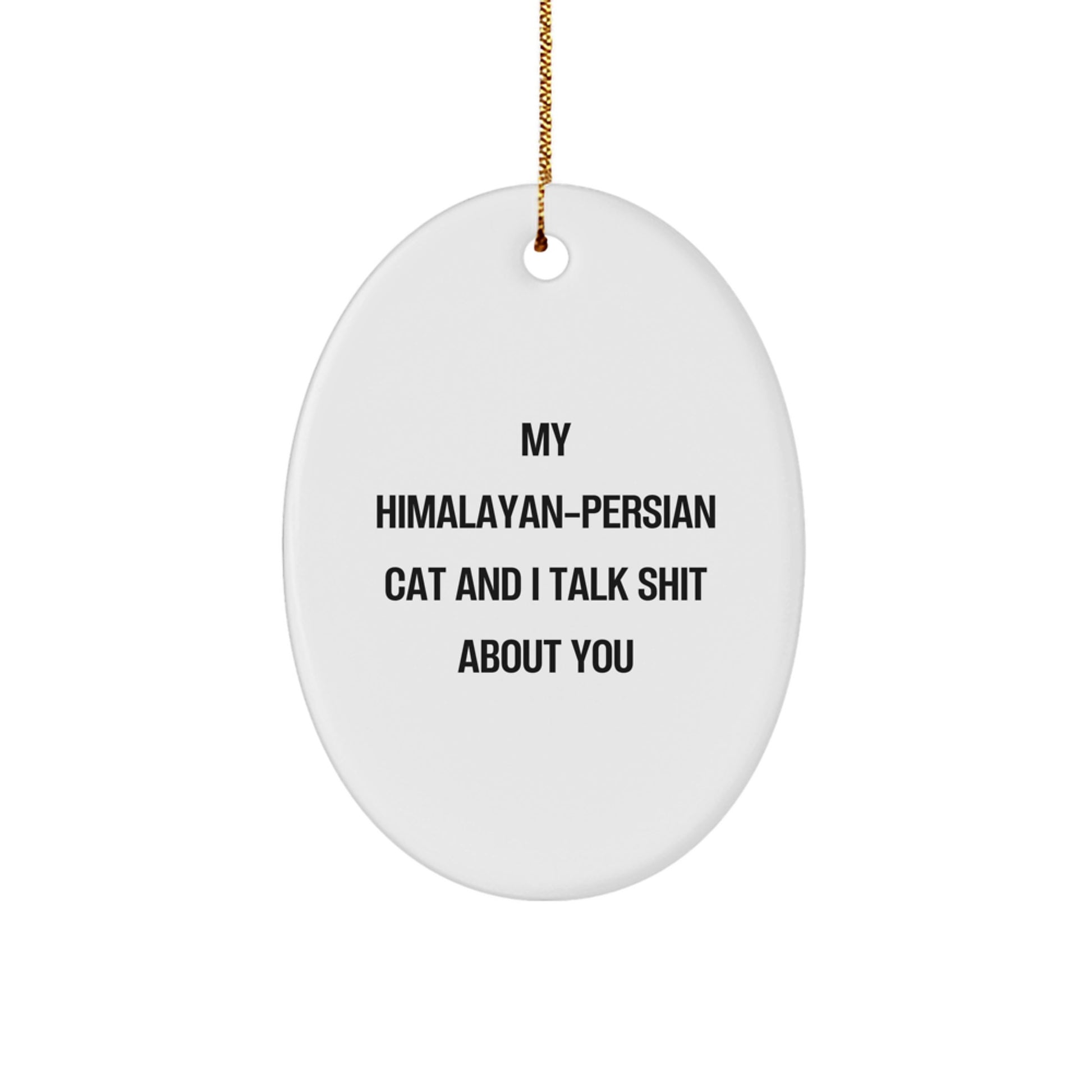 Funny Himalayan-Persian Cat Oval Ornaments for Christmas Unique Gifts from Family to Cat Lovers - Image 1