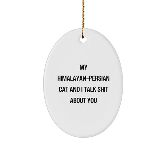 Funny Himalayan-Persian Cat Oval Ornaments for Christmas Unique Gifts from Family to Cat Lovers - Image 1