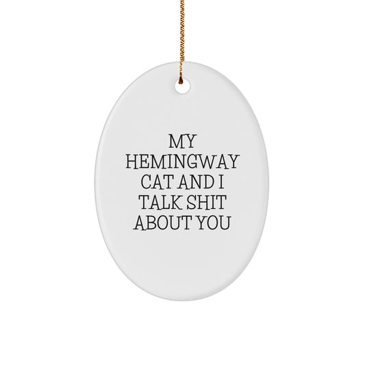Hemingway Cat Oval Ornament Gifts for Friends from Men - Funny Quotes for Christmas Unique Gifts - Image 1