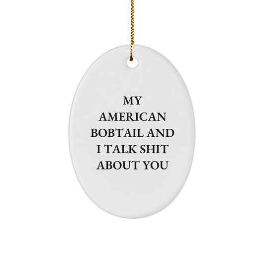 Funny American Bobtail Cat Oval Ornament, Gifts for American Bobtail Cat Lovers from Friends and Family, Christmas Unique Gift Ideas - Image 1
