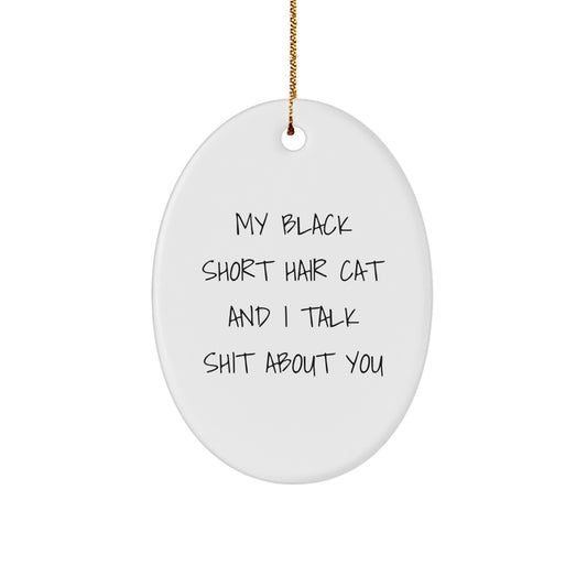 Funny Black Short Hair Cat Gifts from Friends, Perfect for Black Short Hair Cat Lovers, Oval Ornament, Merry Christmas Unique Gifts for Men Women - Image 1