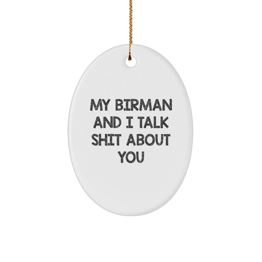 Funny My Birman Cat Gifts from Mom Oval Ornament for Men Women Friends Family - Birman Cat Lover Unique Christmas Decorations - Image 1