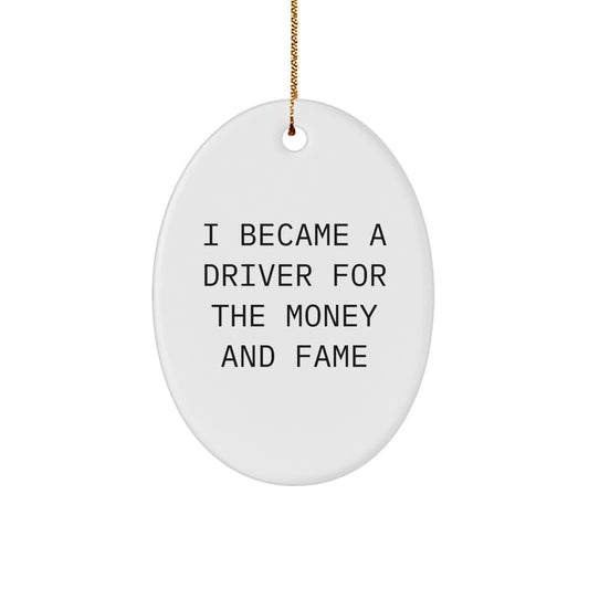 Funny Driver Gifts from Men - Inspirational Oval Ornament for Driver, Christmas Unique Gifts for Him, Her, Friends, Coworkers, Family - Image 1