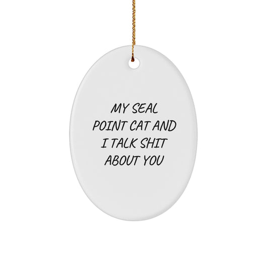 Funny Seal Point Cat Oval Ornament Gift for Seal Point Cat Lovers, Men, Women, Family Friends, Christmas Unique Gifts from Men, Women, Kids - Image 1