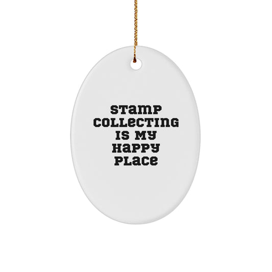 Funny Stamp Collecting Gifts for Christmas - Oval Ornament, Gifts from Family to Friends - 'Stamp Collecting Is My Happy Place' Decor - Image 1