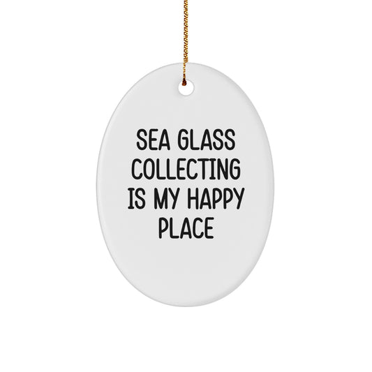 Sea Glass Collecting Oval Ornament Gifts from Friends for Sea Glass Collecting Enthusiasts, Funny Inspirational Quotes, Christmas Unique Gifts - Image 1