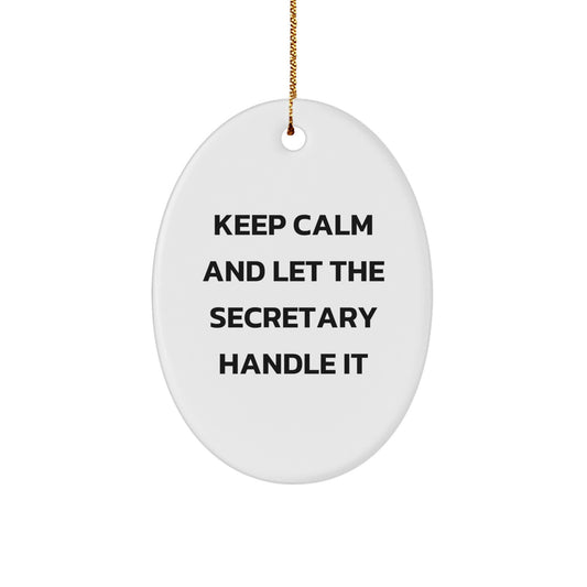 Funny Secretary Gifts from Friends, Oval Ornament for Christmas with Keep Calm Quote, Gifts for Secretary, Secretary Office Decor - Image 1