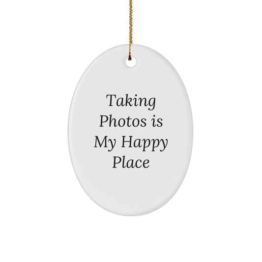 Funny Oval Ornament Gifts from Men for Taking Photos Enthusiasts, Taking Photos Is My Happy Place Inspirational Christmas Decorations - Image 1