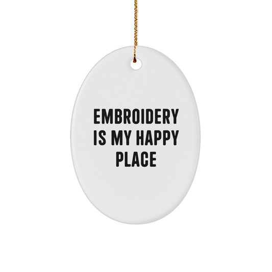 Embroidery is My Happy Place Oval Christmas Ornament Gift for Friends - Image 1