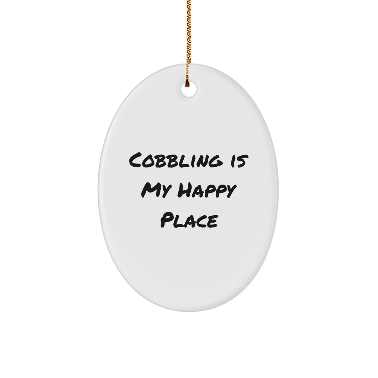 Cobbling Gifts for Men, Women, or Friends - Oval Ornament, 'Cobbling Is My Happy Place' Quote, Christmas Unique Gifts from Family - Image 1