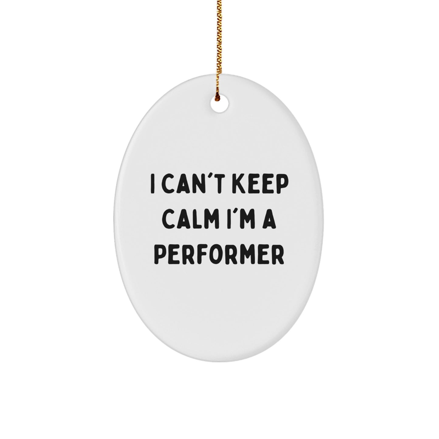 Funny Oval Ornament Gifts for Performer Friends Christmas from Men - Image 1