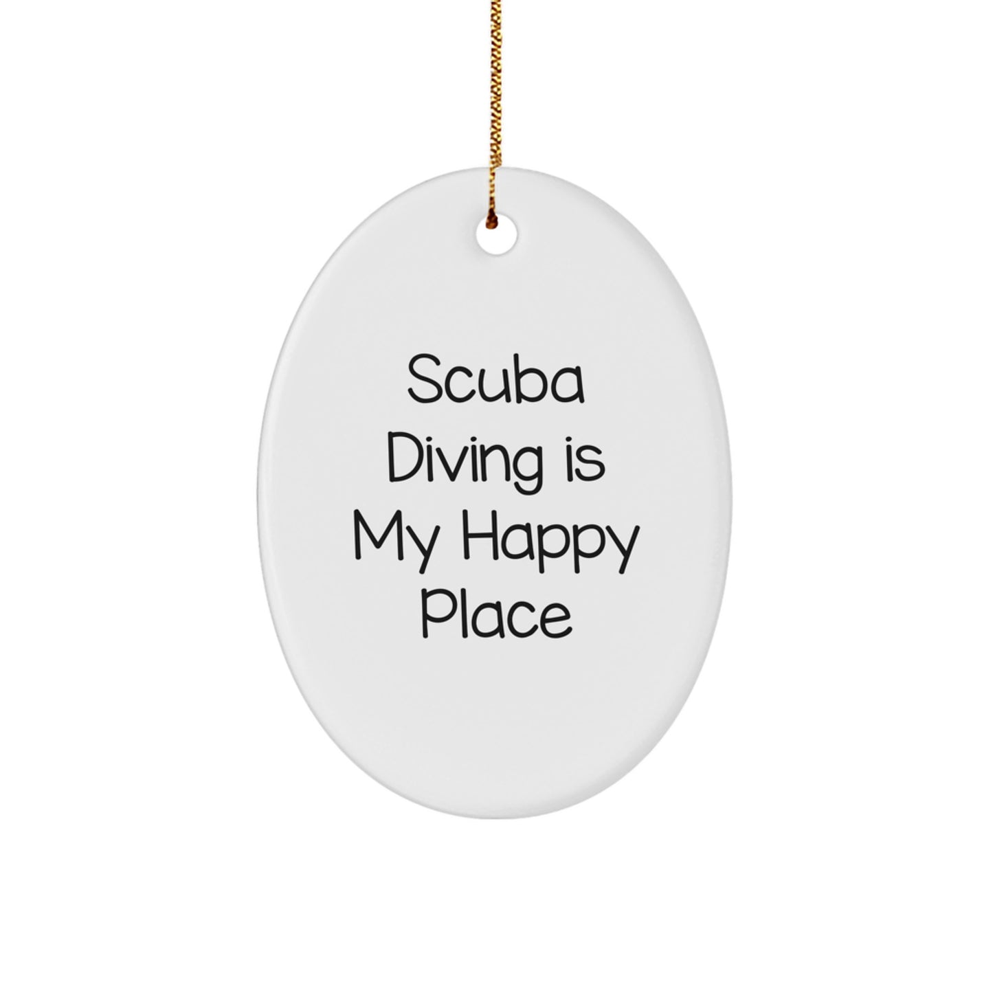 Scuba Diving Oval Ornament, Gifts from Friends to Scuba Diving Lovers, Funny Quotes 'Scuba Diving Is My Happy Place', Christmas Decorations - Image 1
