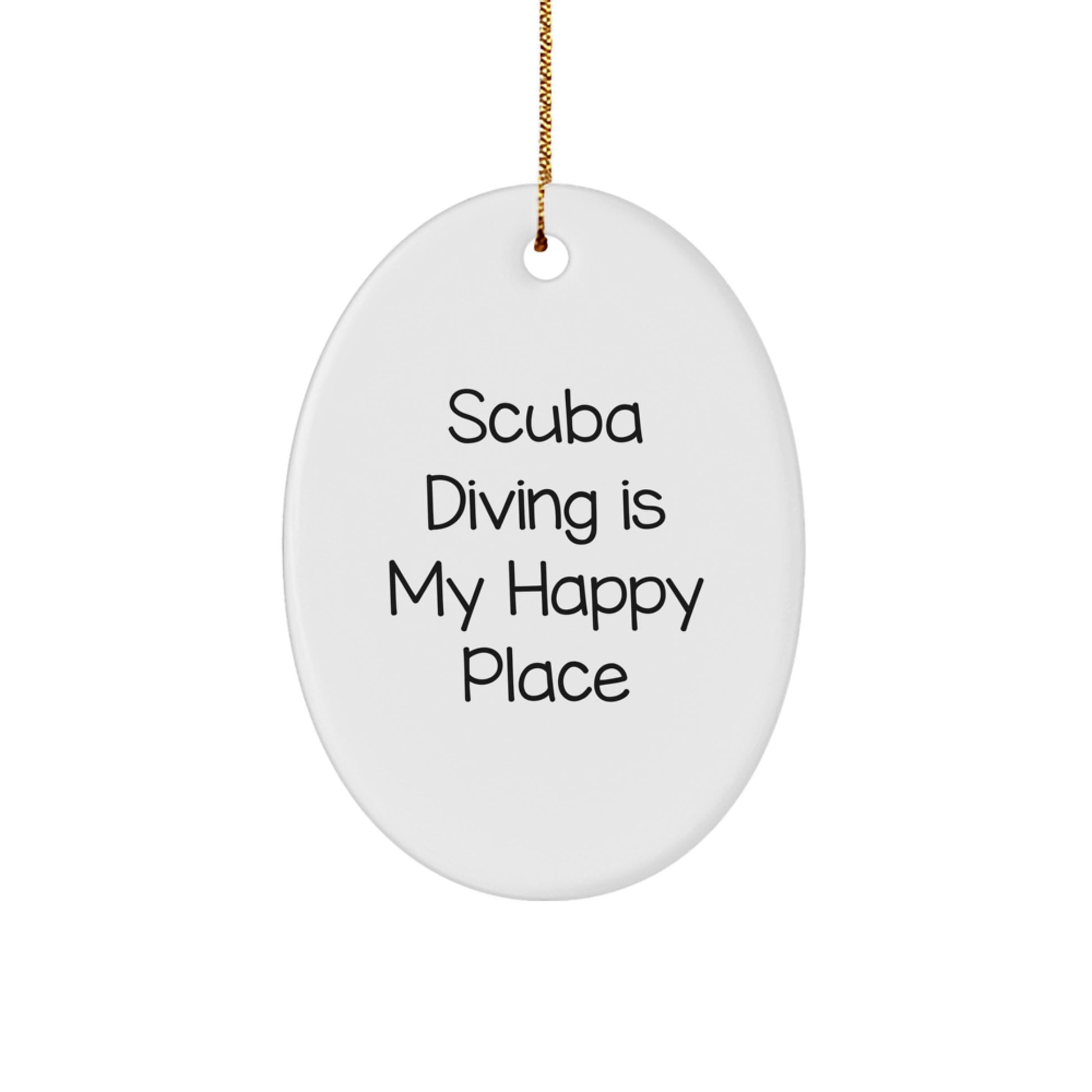Scuba Diving Oval Ornament, Gifts from Friends to Scuba Diving Lovers, Funny Quotes 'Scuba Diving Is My Happy Place', Christmas Decorations - Image 1