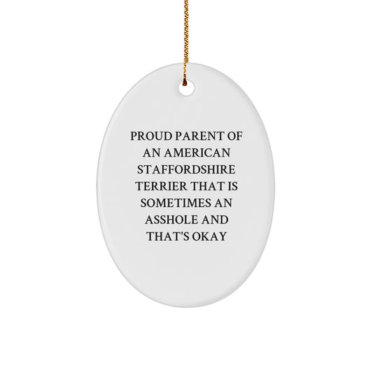 Funny American Staffordshire Terrier Dog Oval Ornament Gifts from Friends for Christmas - Proud Parent Quote - Image 1