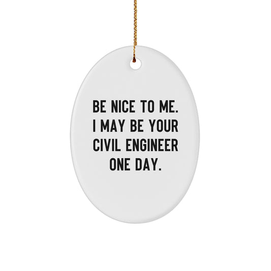 Funny Civil Engineer Oval Ornament Gifts from Friends for Men on Christmas - Image 1