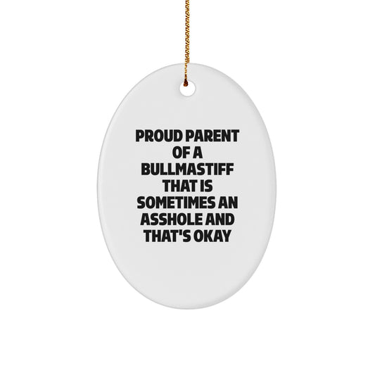 Funny Bullmastiff Dog Gifts from Mom, Oval Ornament for Bullmastiff Dog Enthusiasts, Proud Parent - Image 1