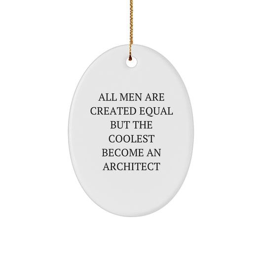 Funny Quotes for Architects Gifts, Oval Ornament, Christmas Unique Presents, Gifts from Men to Men, Gifts for Architects - Image 1