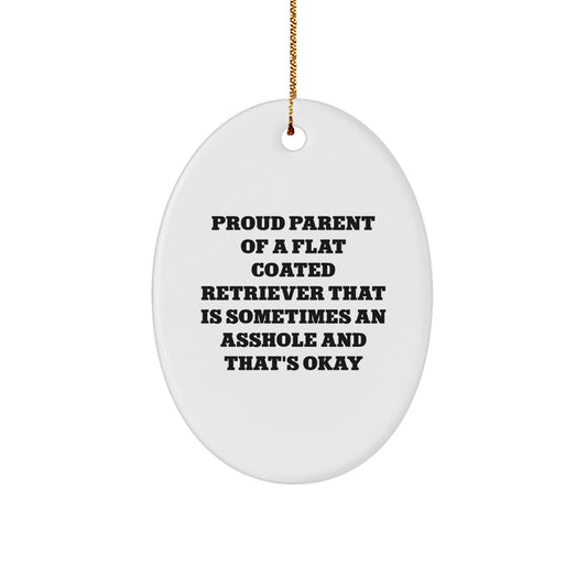 Flat Coated Retriever Dog Oval Ornament, Proud Parent Quote, Funny Christmas Unique Gifts for Men, Women, Friends, Family - Image 1