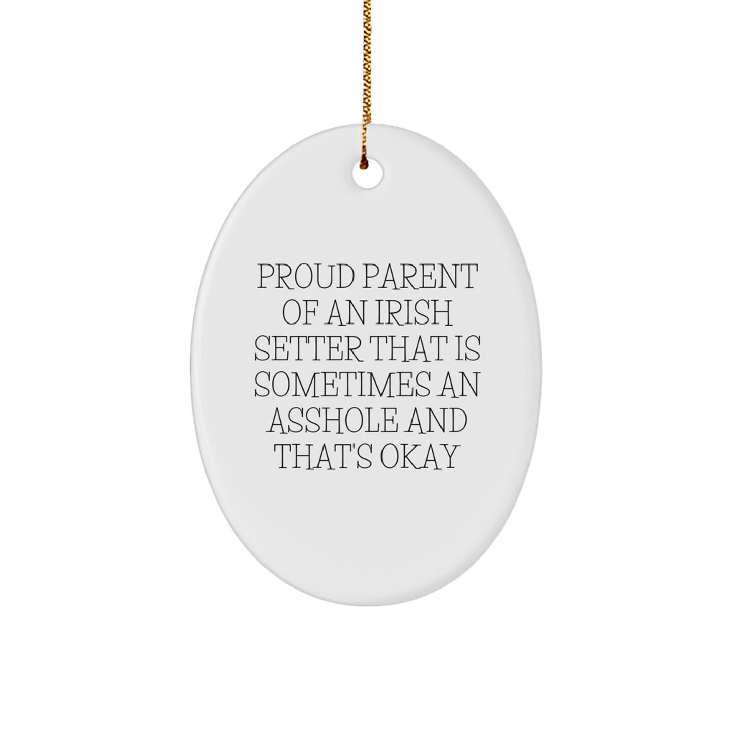 Irish Setter Dog Lover Gifts - Proud Parent Oval Ornament for Christmas Unique Gifts from Men to Women, Friends, Family - Funny Irish Setter Dog Decor - Image 1
